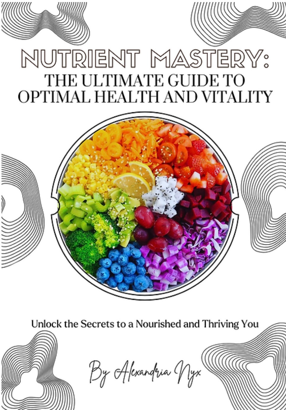 Meal plan/ Nutrition guide (The Ultimate guide to Optimal Health and Vitality)